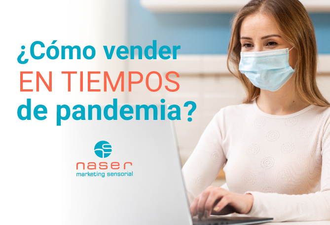 C Mo Vender En Tiempos De Pandemia Naser Publicidad Agencia En Bogot